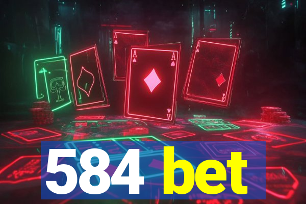 584 bet